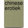 Chinese erotiek door Anneke Pijnappel