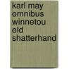 Karl may omnibus winnetou old shatterhand door Karl May