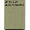 De leukste dierenverhalen door N. Kunst