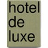 Hotel de luxe