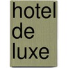 Hotel de luxe door Russell Gray