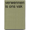 Verwennen is ons vak