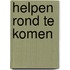 Helpen rond te komen