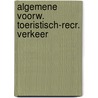 Algemene voorw. toeristisch-recr. verkeer by Ryken