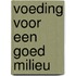 Voeding voor een goed milieu