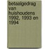 Betaalgedrag van huishoudens 1992, 1993 en 1994