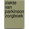 Ziekte van Parkinson Zorgboek by Sander Kollaard