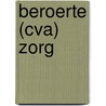 Beroerte (CVA) Zorg by Unknown
