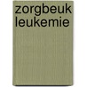 Zorgbeuk Leukemie by Unknown