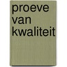 Proeve van kwaliteit door C.H. Bertels