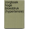 Zorgboek Hoge bloeddruk (hypertensie) door E.H. Coene