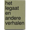 Het legaat en andere verhalen by Jonnie Boer