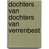 Dochters van dochters van Verrenbest by Nel Verhoeven