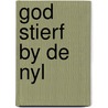 God stierf by de nyl by N. el Saadawi
