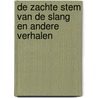 De zachte stem van de slang en andere verhalen door N. Gordimer
