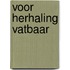 Voor herhaling vatbaar