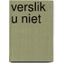 Verslik u niet