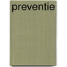 Preventie door J. Meindersma