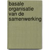 Basale organisatie van de samenwerking by Smit