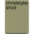 Christelyke stryd