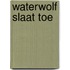 Waterwolf slaat toe
