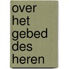 Over het gebed des heren door Cornely