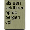 Als een veldhoen op de bergen cpl door Breevaart