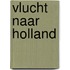 Vlucht naar holland
