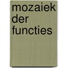 Mozaiek der functies by H.J. Keuning