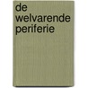 De welvarende periferie by P.H. Pellenbarg