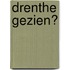 Drenthe gezien?