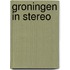 Groningen in stereo
