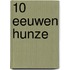 10 eeuwen Hunze