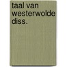 Taal van westerwolde diss. by Veldman
