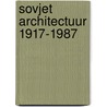 Sovjet architectuur 1917-1987 door Onbekend