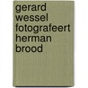 Gerard Wessel fotografeert Herman Brood door H. Brood