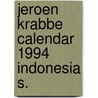 Jeroen krabbe calendar 1994 indonesia s. by Krabbe