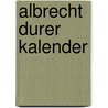 Albrecht Durer kalender door Onbekend