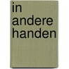 In andere handen by C. Hagemann