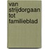 Van strijdorgaan tot familieblad