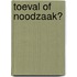 Toeval of noodzaak?