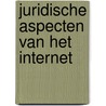 Juridische aspecten van het Internet by Westerbrink