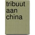 Tribuut aan China