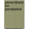 Persvrijheid en persbeleid by Rob Nieuwenhuis