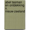 Abel tasman en ontdekking v. nieuw-zeeland door Slot