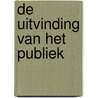 De uitvinding van het publiek by J. Van Ginneken