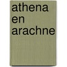 Athena en Arachne door J.C. Arnbak