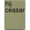 Hij Ceasar by Unknown