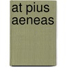 At pius Aeneas by F.C. Struyk