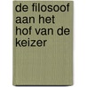 De filosoof aan het hof van de keizer door H. Bremer